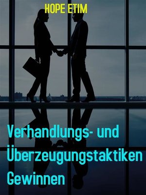 cover image of Verhandlungs- und Überzeugungstaktiken Gewinnen
